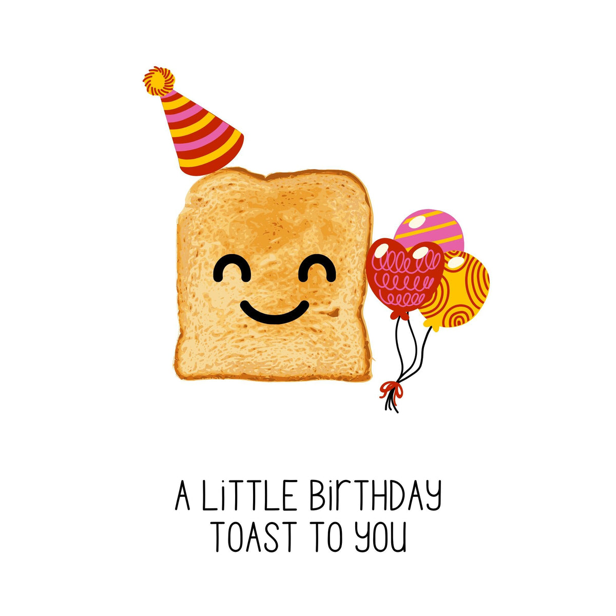 Funny Birthday Card | Kawaii Toast, Party Hat, Balloons, Sarcastic Humor